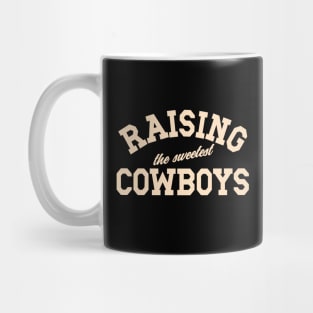 Raising The Sweetest Cowboys Mom Mother's Day Dad Father's Day Mug